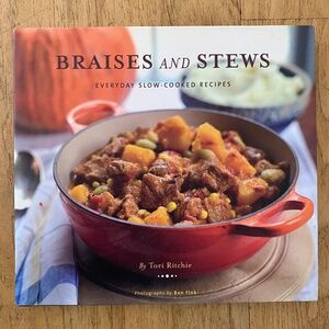 Braises and Stews: Everyday Slow-Cooked Recipes
